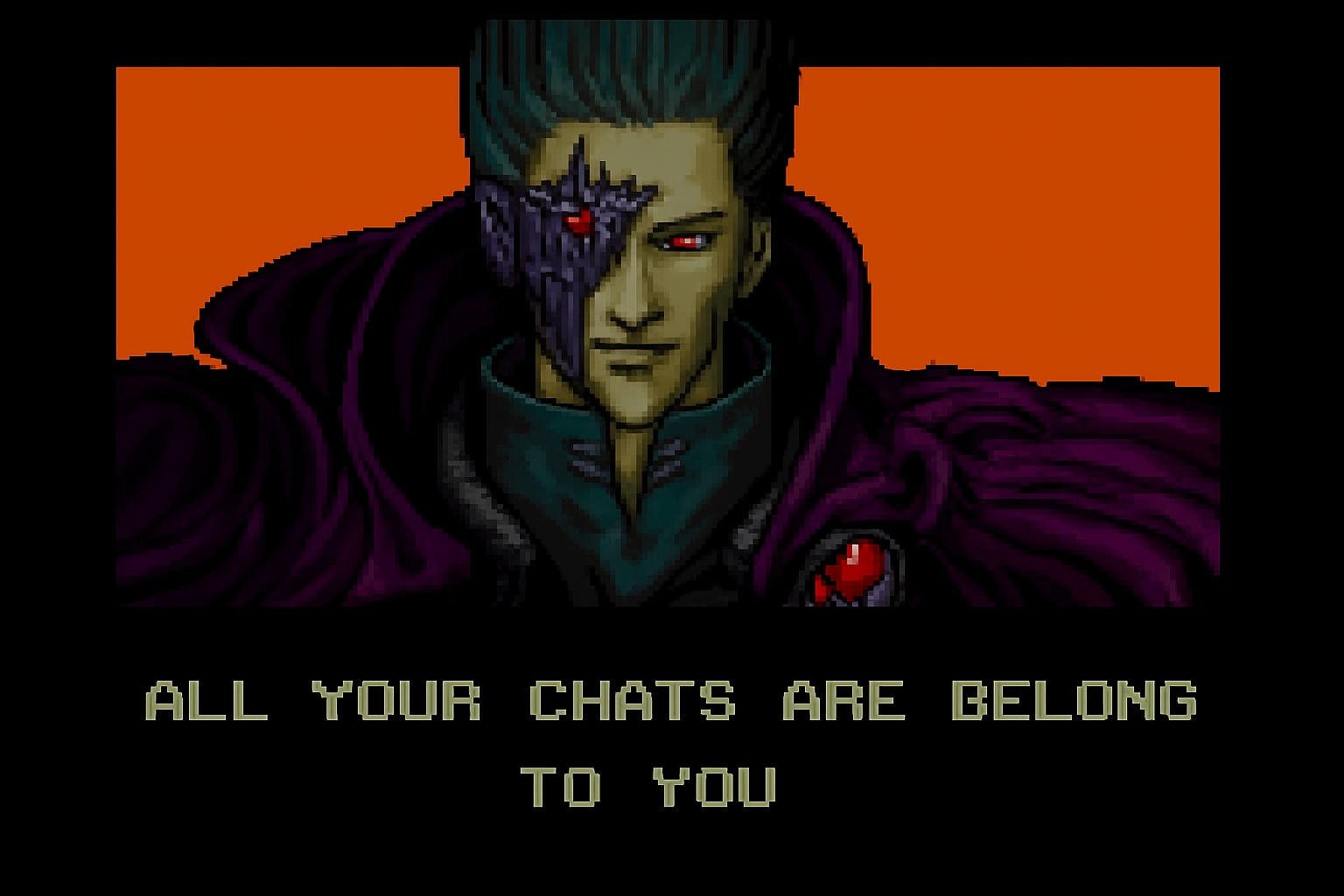 All your chats are belong to you